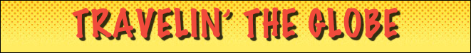 travelin’ the globe